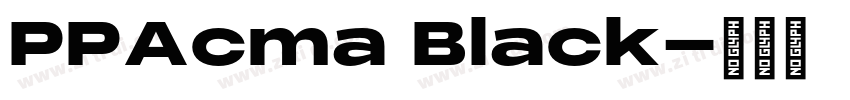PPAcma Black字体转换
